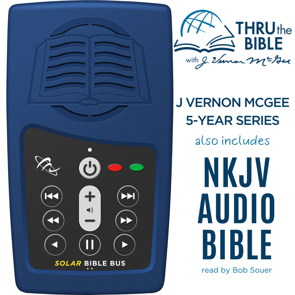 NKJV Solar Bible Bus - J Vernon McGee Thru the Bible 5-Year Series MegaVoice USA